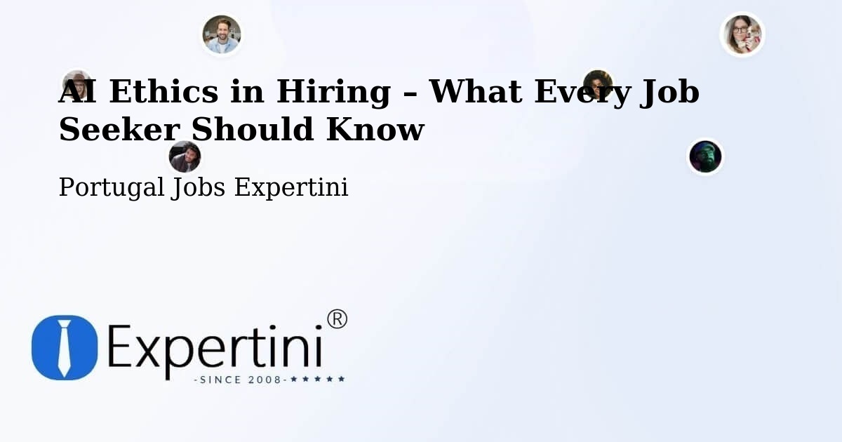 AI Ethics in Recruitment & Hiring – Câmara De Lobos - Câmara De Lobos, Portugal Jobs Expertini